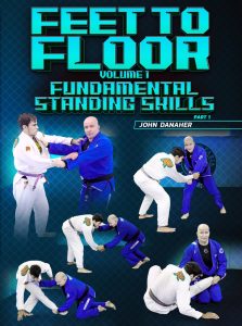 John Danaher Feet To Floor Volume 1 Fundamental Standing Skills