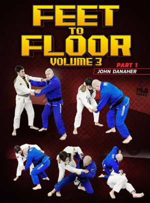 John Danaher Feet To Floor Volume 3