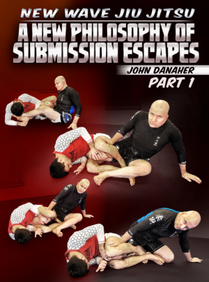 John Danaher New Wave Jiu Jitsu A New Philosophy Of Submissions Escapes