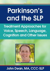 John Dean Parkinson’s and the SLP Treatment Approaches for Voice