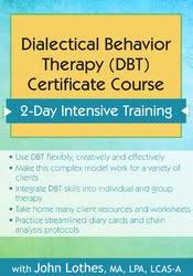 John E. Lothes Dialectical Behavior Therapy (DBT) Certificate Course