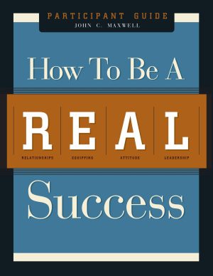 John Maxwell How to be a real success