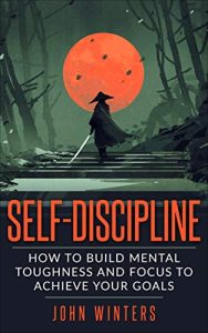 John Winters – Self-Discipline