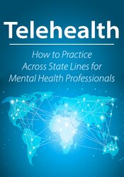 Joni Gilbertson Telehealth How to Practice Across State Lines for Mental Health Professionals