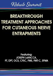 Joseph LaVacca Breakthrough Treatment Approaches for Cutaneous Nerve Entrapments