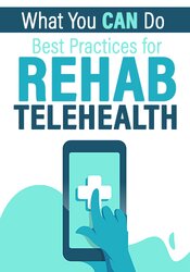 Joseph LaVacca What You CAN Do Best Practices for Rehab Telehealth