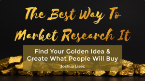 Joshua Lisec The Best Way To Market Research It