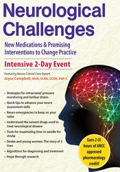 Joyce Campbell 2-Day Neurological Challenges New Medications & Promising Interventions to Change Practice