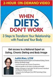 Judith Matz When Diets Don't Work 3 Steps to Transform Your Relationship with Food and Your Body