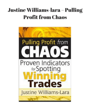 Justine Williams lara Pulling Profit from Chaos