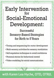 Karen Lea Hyche Early Intervention for Social-Emotional Development Successful Sensory-Based Strategies for Birth to 5 Years