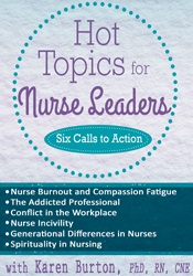 Karen Lee Burton Hot Topics for Nurse Leaders Six Calls to Action