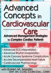 Karen M. Marzlin Advanced Concepts in Cardiovascular Care 2-Day Conference Day Two Advanced Management Strategies for Complex Cardiac Patients