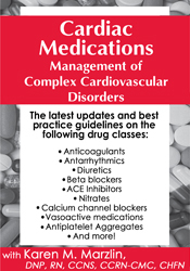 Karen M. Marzlin Cardiac Medications Management of Complex Cardiovascular Disorders