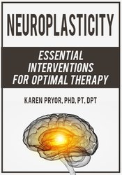 Karen Pryor Neuroplasticity Essential Interventions for Optimal Therapy