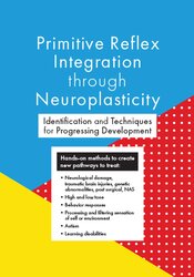 Karen Pryor Primitive Reflex Integration through Neuroplasticity