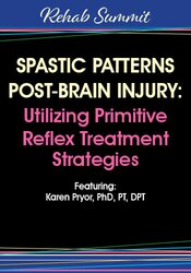 Karen Pryor Spastic Patterns Post-Brain Injury Utilizing Primitive Reflex Treatment Strategies