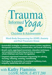 Kathy Flaminio Trauma-Informed Yoga for Children and Adolescents Mind-Body Sequencing for ADHD