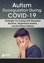 Kathy Morris Autism Dysregulation During COVID-19  Strategies for Coping with Disrupted Routines