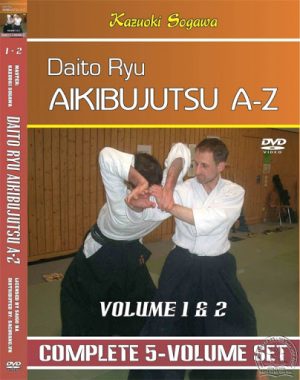 Kazuoki Sogawa Daito Ryu Aikibujutsu A to Z