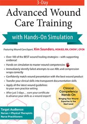 Kim Saunders 3-Day Advanced Wound Care Training with Hands-on Simulation