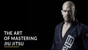 Kit Dale The Art of Mastering Jiu Jitsu