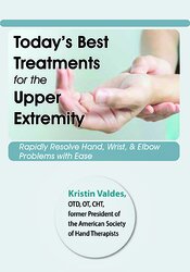 Kristin Valdes Today's Best Treatments for the Upper Extremity Rapidly Resolve Hand