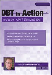 Lane Pederson DBT in Action In-Session Client Demonstration