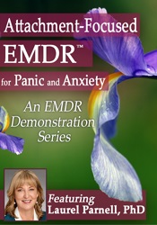 Laurel Parnell Attachment-Focused EMDR for Panic and Anxiety