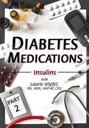 Laurie Klipfel Diabetes Medications Part 2 Insulins