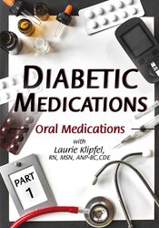 Laurie Klipfel Diabetic Medications Part 1 Oral Medications