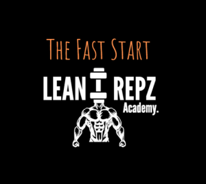LeanRepz Academy The Fast Start