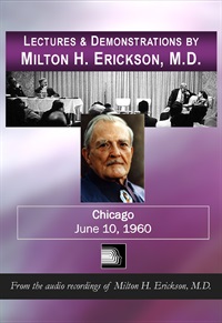 Lectures & Demonstrations by Milton H. Erickson
