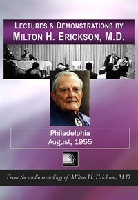 Lectures & Demonstrations by Milton H. Erickson