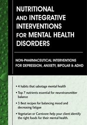 Leslie Korn Nutritional and Integrative Interventions for Mental Health Disorders Non-Pharmaceutical Interventions for Depression