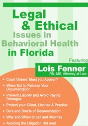 Lois Fenner Legal & Ethical Issues in Behavioral Health in Florida