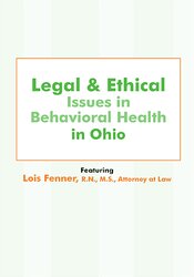 Lois Fenner Legal and Ethical Issues in Behavioral Health in Ohio