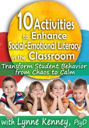 Lynne Kenney 10 Activities to Enhance Social-Emotional Literacy in the Classroom Transform Student Behavior from Chaos to Calm