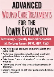 M. Dolores Farrer Advanced Wound Care Treatments for the Lower Extremity