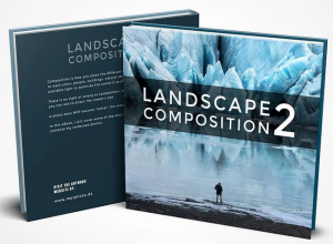 Mads Peter Iversen Landscape Composition 2 An eBook on Composition in Landscape Photography