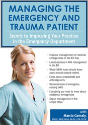 Marcia Gamaly Managing the Emergency and Trauma Patient Secrets to Improving Your Practice in the Emergency Department