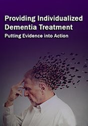 Marguerite Mullaney Providing Individualized Dementia Treatment Putting Evidence into Action