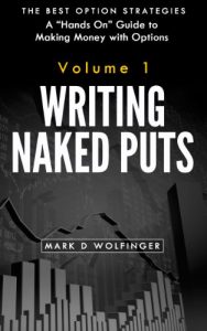 Mark D Wolfinger – Writing Naked Puts (The Best Option Strategies Book 1)