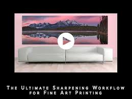 Mark Metternich Ultimate Sharpening Workflow for Fine Art Printing