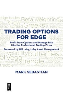 Mark Sebastian – Trading Options for Edge