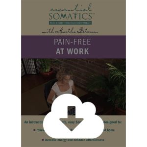 Martha Peterson Essential Somatics Pain Free At Work