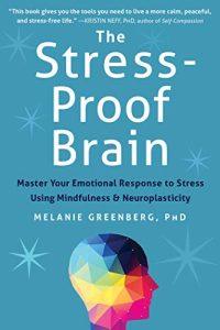 Melanie Greenberg PhD – The Stress-Proof Brain