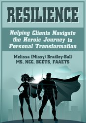 Melissa (Missy) Bradley-Ball Resilience Helping Clients Navigate the Heroic Journey to Personal Transformation