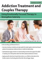 Michael Barnett Addiction Treatment and Couples Therapy Using Emotionally Focused Therapy to Strengthen Sobriety