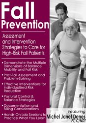 Michel (Shelly) Denes Fall Prevention Assessment and Intervention Strategies to Care for High-Risk Fall Patients